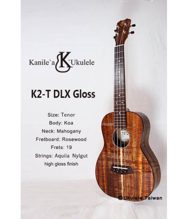 【台灣烏克麗麗 專門店】Kanile'a ukulele 烏克麗麗 K2-T(DLX Gloss)夏威夷手工琴(空運來台)